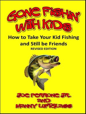 cover image of Gone Fishin' with Kids (How to Take Your Kid Fishing and Still be Friends)